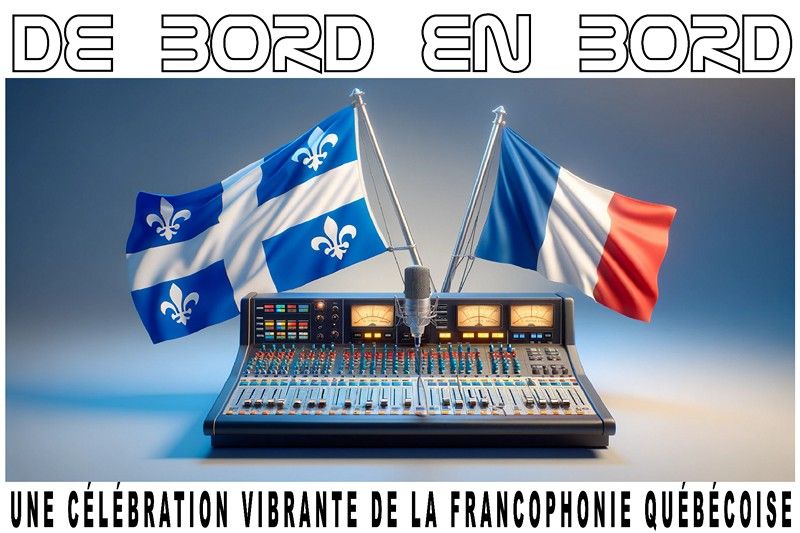 De Bord en Bord : une célébration de la langue québécoise entre Sherbrooke et Montpellier